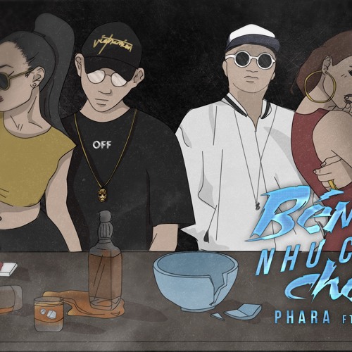 Bén Như Cái Chén - PharA ft C - VII