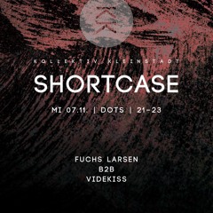 Fuchs Larsen b2b Videkiss at Kollektiv Kleinstadt Shortcase / Dots Göttingen / 07.11.2018