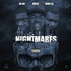 Ar-Ab - Nightmares (feat. Cheekz & Dark Lo) [Prod. by ADM Beatz & Mr. Authentic]
