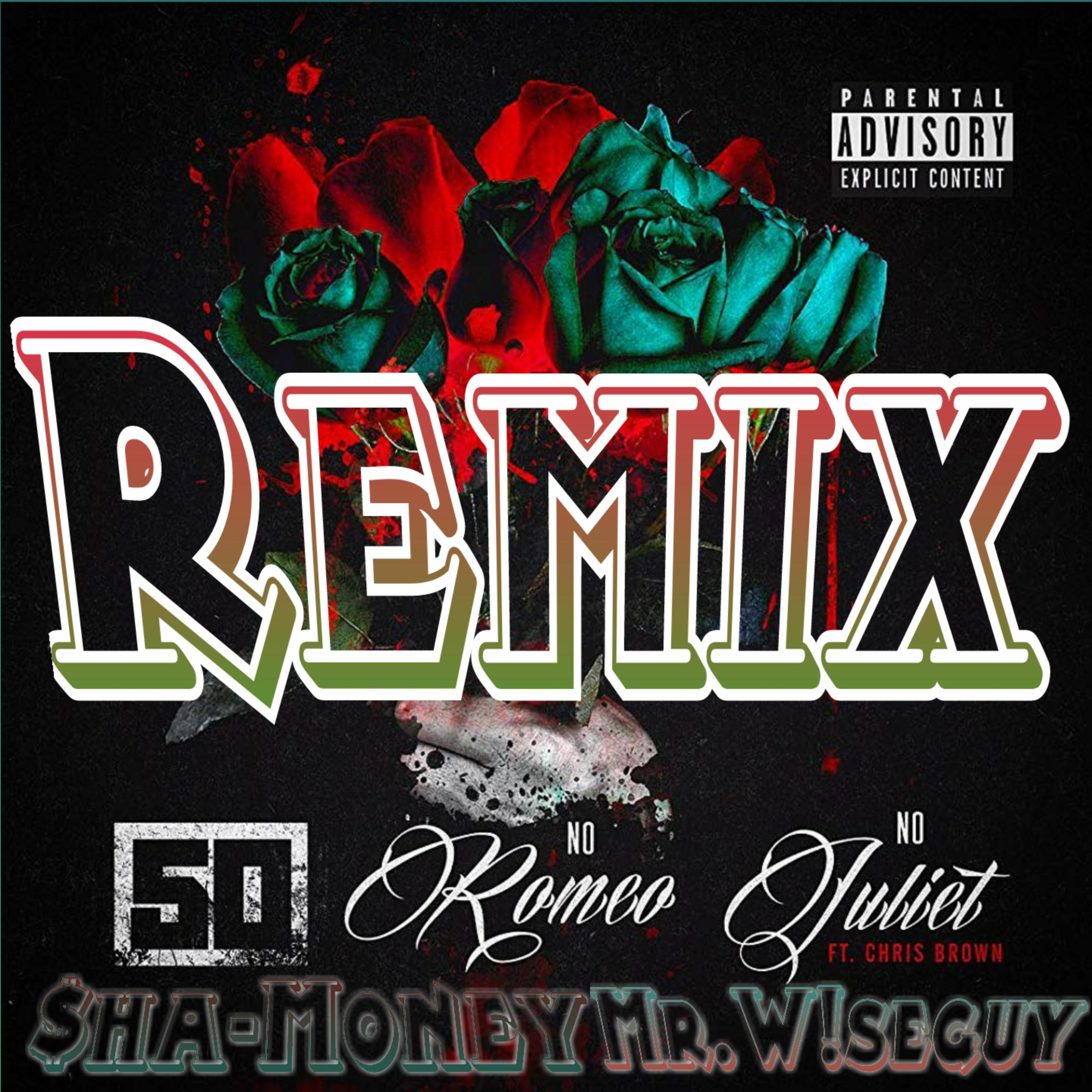 50 Cent - No Romeo No Juliet ft. Chris Brown rmx by $ha-Money & Mr.W!seguy episode artwork
