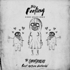 The Chainsmokers - This Feeling Ft. Kelsea Ballerini (Aidan Goldie Remix)