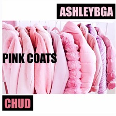 AshleyBGA & Chud Music - Pink Coats