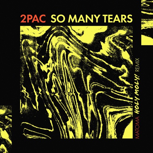 2Pac - So Many Tears (Matoma Holy Moly! Remix)