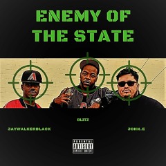 ENEMY OF THE STATE(Jaywalkerblack, Blitz, & John.E)prod Anno Domini