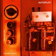 Autopilot - Tuppa (upcoming Signalstation Album)