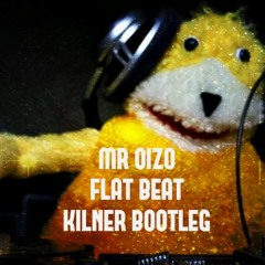 Mr Oizo - Flat Beat (Kilner Bootleg)FREE DL