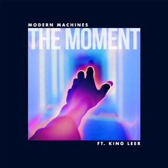 The Moment feat King Leer