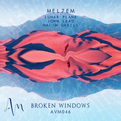 MEL7EM - Broken Windows (Original Mix)