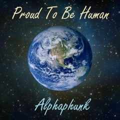 Proud To Be Human