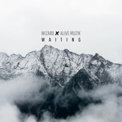 Wizard X Alive Muzik - Waiting
