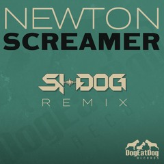 Newton - Screamer "Orlando Mix" (Si-Dog Flip)