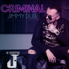 Jimmyy Dub - Criminal (Extended)