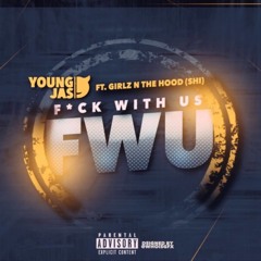 FWU (ft. Girlz n The Hood Shi)