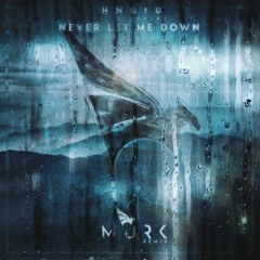 Never Let Me Down Hng10 feat. Xtravert (AQUILION Remix)