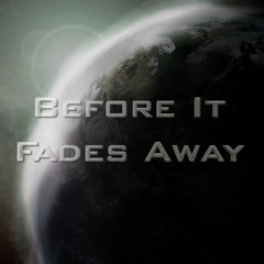 Before It Fades Away ( ft. Pogoda & Tehila)