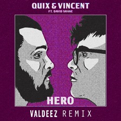 Hero (Valdeez Remix)