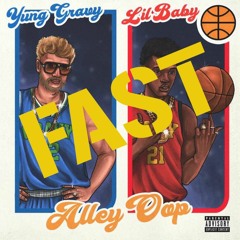 Yung Gravy - Alley Oop (Ft. Lil Baby)(Fast)