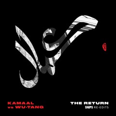 Kamaal Williams Vs. Wu Tang Clan - The Return (SNIPS RE - EDIT)