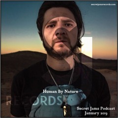 Human By Nature_Secret Jams Records_Podcast_January_2019