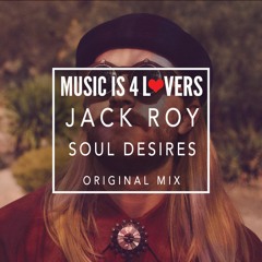 Jack Roy - Soul Desires [MI4L.com] -- FREE DOWNLOAD