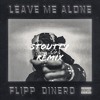 Flipp Dinero Leave Me Alone Stoutty Remix Mp3