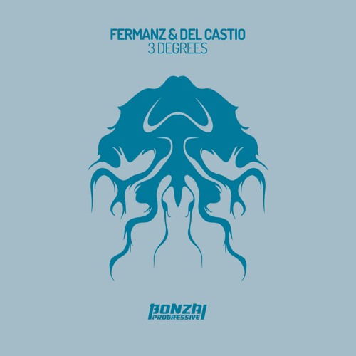 Fermanz & Del Castio - 3 Degrees (Original Mix) Snippet [Bonzai Progressive]