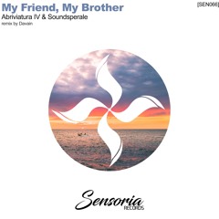 Abriviatura IV & Soundsperale - My Friend, My Brother  (Original Mix)