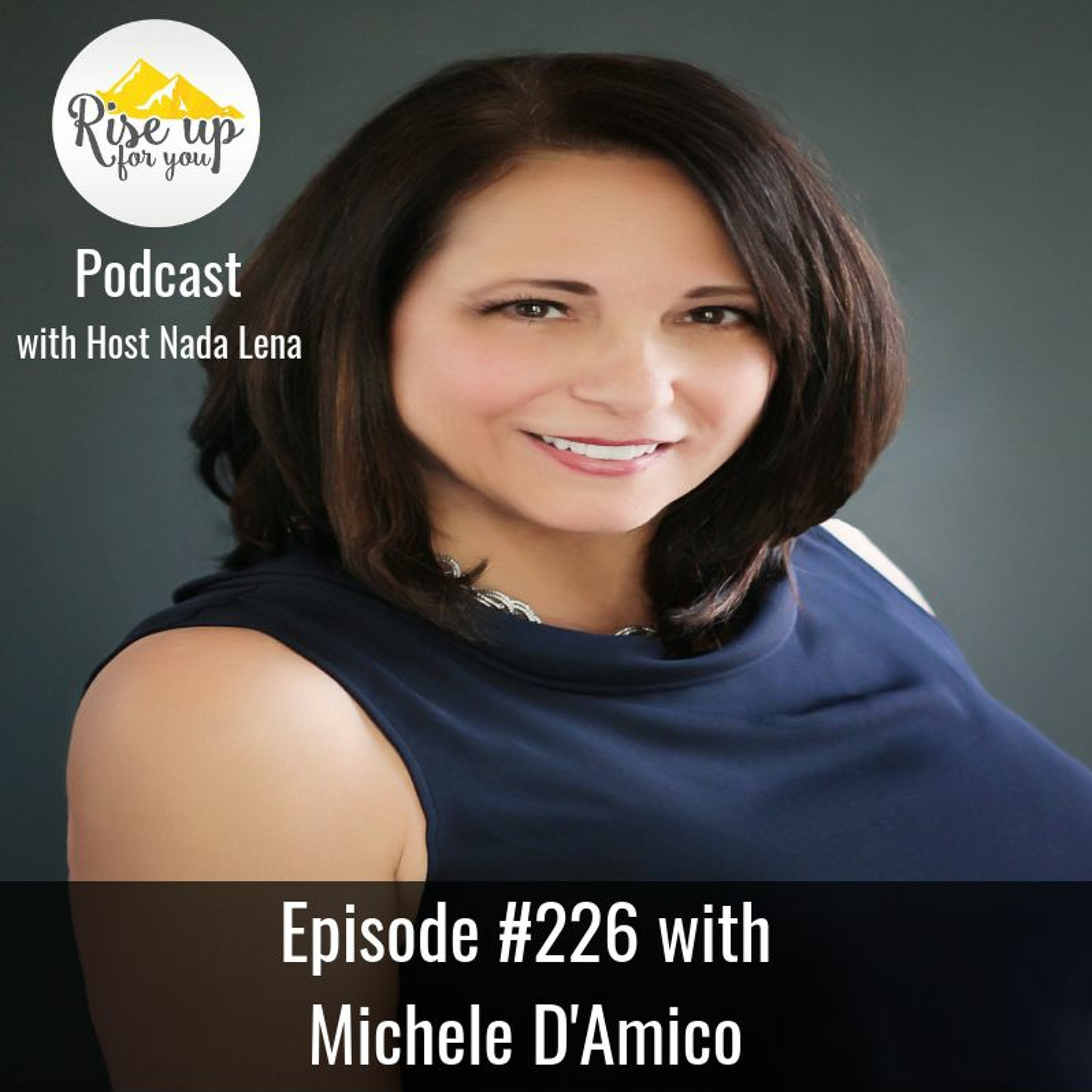 Episode #226 with Michele D'amico- Change your thoughts Change Your Actions. episode artwork