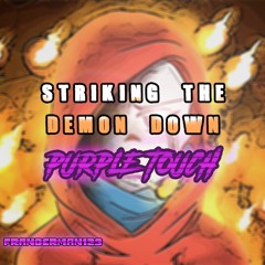 [SpinTime Event 3/3] Underswap AU-STRIKING THE DEMON DOWN (Purple touch cover)