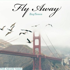 Fly Away (prod. Sarcastic Sounds)