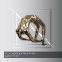 FLOYDMENT & STRANTRONG - MUCK TRUCK