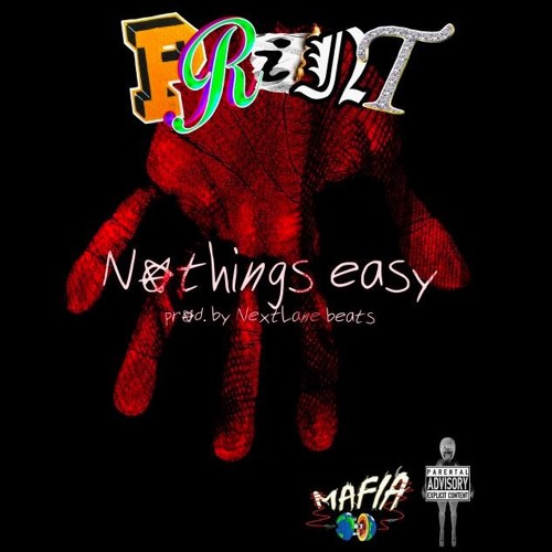 Nothings Easy