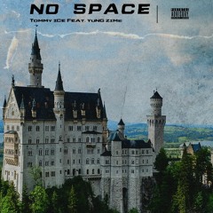 Tommy Ice - No Space ft. Yung Zime (Prod. nonbruh)