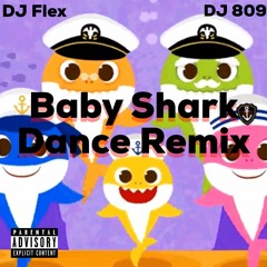 DJ Flex & DJ 809 - Baby Shark Dance (Tik Tok Version)