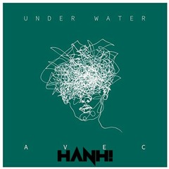 Avec – Under Water(Hanh! Remix)