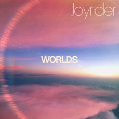 WORLDS - Joyrider