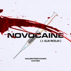 Novocaine (J Slai ReSlai) - Kayzo & Valentino Khan