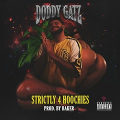 4 Tha Luv Of Hoochies (PROD. BAKER)