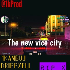 the new vice city (1Kanbuu/ Drippy.Eli) Prod: @1kProd.