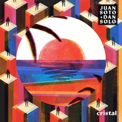 Dan Solo + Juan Soto- Cristal