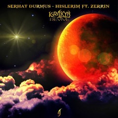 Serhat Durmus - Hislerim ft. Zerrin (Krakyn REVIVE)