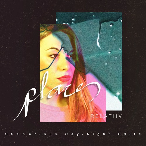 RELATIIV ⁃ Places (GREGarious Night Edit)