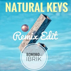 Bonobo - Ibrik (Natural Keys Remix Edit) 123bpm *FREE DOWNLOAD* 2023