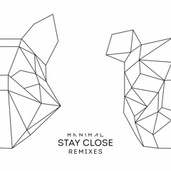 Stay Close(Bruno Be Remix)