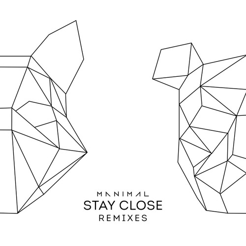 Stay Close(Bruno Be Remix)