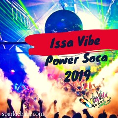 ZJ SPARKS presents ISSA VIBE (Power Soca 2019)