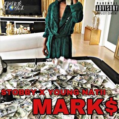 MARK$ [feat. Stobby & Young Natii]