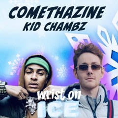 *LEAKED* COMETHAZINE WRIST ON ICE (feat. Kid Chambz)
