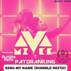 MZVEE - Sing My Name {Rumble Refix)