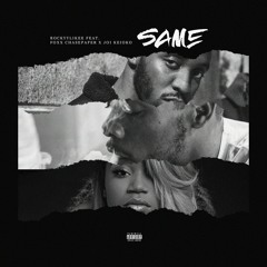 Same feat. Foxx Chasepaper & Joi Keioko (Prod. By Rockyylikee)